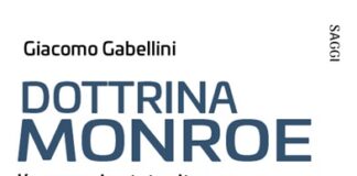 Dottrina Monroe, il nuovo saggio del ricercatore Giacomo Gabellini dottrina monroe