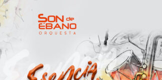“Esencia Musical”, produzione discografica di Son de Ébano Orquesta esencia musical