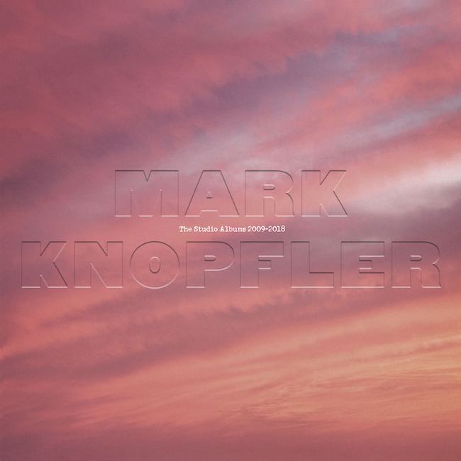 mark knopfler the studio albums 2009-2018