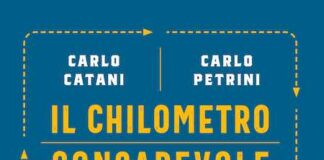 Il chilometro consapevole, il libro di Carlo Catani e Carlo Petrini libro il chilometro consapevole