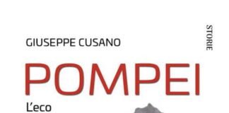 “Pompei. L’Eco di un tempo lontano”, il libro di Giuseppe Cusano libro pompei