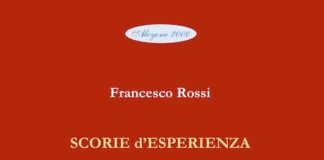 “Scorie d’esperienza”, la raccolta poetica di Francesco Rossi scorie d'esperienza