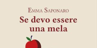 “Se devo essere una mela”, il romanzo di Emma Saponaro se devo essere una mela libro