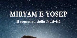 “Miryam e Yosep. Il romanzo della natività”, il libro di Paolo Ballardini miryam yosep libro