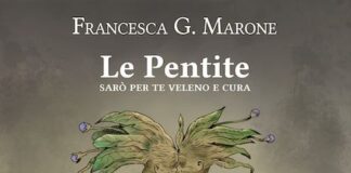 “Le pentite. Sarò per te veleno e cura”, il nuovo romanzo di Francesca Marone le pentite
