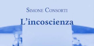 “L’incoscenza”, il nuovo libro di Simone Consorti l'incoscienza libro