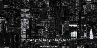 “Walk With Me”, il brano di Moby con Lady Blackbird walk with me cover