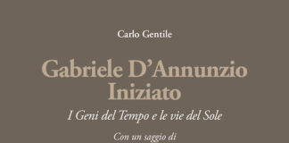 “Gabriele D’Annunzio Iniziato – I Geni del Tempo e le vie del Sole” di Carlo Gentile gabriele d'annunzio iniziato