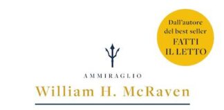 “La Leadership resa semplice”, la guida di William H. McRaven la leadership libro