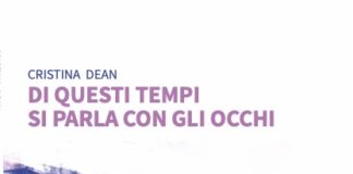 Le poesie sul Covid di Cristina Dean, “Di questi tempi si parla con gli occhi” dean cristina di questi tempi