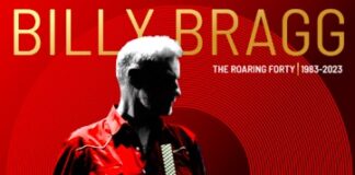 Billy Bragg: “The Roaring Forty | 1983-2023”: la tracklist billy bragg the roaring forty