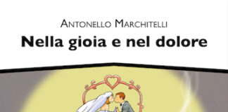 “Nella gioia e nel dolore”, il libro di Antonello Marchitelli nella gioia e nel dolore