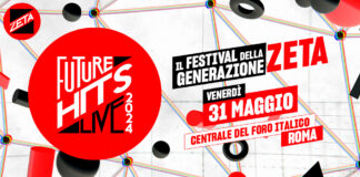 Radio Zeta Future Hits Live – il Festival della Generazione Zeta torna venerdì 31 maggio 2024