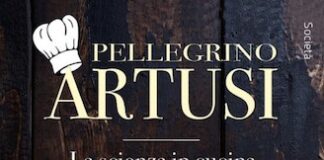 “La scienza in cucina e l’arte di mangiare bene” il libro di Pellegrino Artusi la scienza in cucina