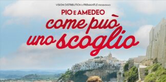 Successo per “Come può uno scoglio”, il nuovo film di Pio e Amedeo