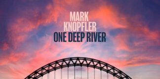 “One Deep River”, la tracklist dell’album di Mark Knopfler one deep river mark knopfler