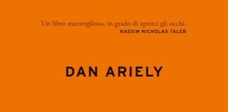 “Prevedibilmente irrazionale”, la nuova edizione del libro di Dan Ariely prevedibilmente irrazionale