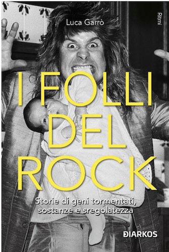 i folli del rock libro