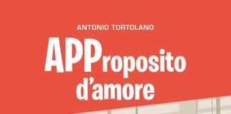 “APProposito d’amore”, alla scoperta del romanzo di Antonio Torlontano approposito d'amore