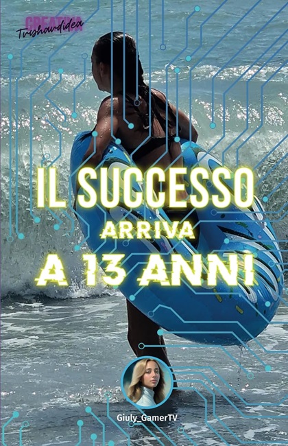 il successo arriva a 13 anni