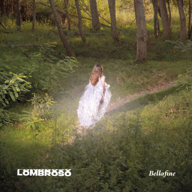“Bellafine”, il nuovo album dei Lombroso