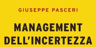 Management dell’incertezza, come guidare un’azienda al successo in contesti complessi management dell'incertezza libro