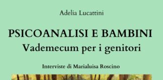 “Psicoanalisi e bambini: vademecum per i genitori”, il nuovo libro di Adelia Lucattini