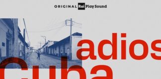 “Adios Cuba”, il nuovo podcast RaiPlay sound dal 17 luglio adios cuba podcast