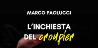 “L’inchiesta del croupier”, alla scoperta del libro di Marco Paolucci l'inchiesta del croupier