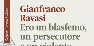“Ero un blasfemo, un persecutore e un violento”, libro di Ravasi Ero un blasfemo, un persecutore e un violento libro Ravasi
