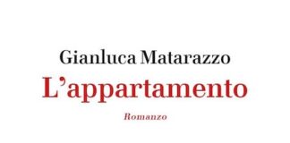 Speranze sospese: uno sguardo umano su L’appartamento di Gianluca Matarazzo l'appartamento romanzo