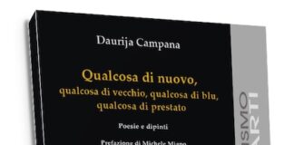 “Qualcosa di nuovo”, il libro di poesie e dipinti di Daurija Campana qualcosa di nuovo