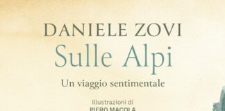 “Sulle Alpi”, alla scoperta del libro di Daniele Zovi sulle alpi libro