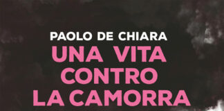Paolo De Chiara presenta il libro “Una vita contro la camorra” una vita contro la camorra libro