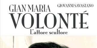 Libri: in uscita “Gian Maria Volontè. L’attore scultore” di Giovanni Savastano