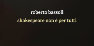 “Shakespeare non è per tutti”, il libro thriller di Roberto Bassoli shakespeare non è per tutti libro