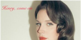 “Henry, come on”, il nuovo brano di Lana Del Rey henry come on lana del rey