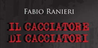 “Il cacciatore di cacciatori” di Fabio Ranieri: la scelta radicale di Leonardo il cacciatore di cacciatori libri