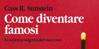 “Come diventare famosi”, il libro di Cass R. Sunstein come diventare famosi