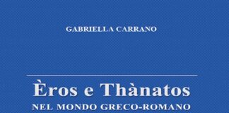 “Eros e Thanatos nel mondo greco-romano” il libro di Gabriella Carrano eros thanatos nel mondo greco-romano libro