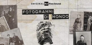 “Fotogrammi di Mondo”: la storia raccontata dalle immagini – nuovo podcast RaiPlay Sound fotogrammi di mondo