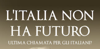 “L’Italia non ha futuro. Ultima chiamata per gli italiani?” di Giovanni Luigi Bordone: non è il solito saggio litalia non ha futuro libro