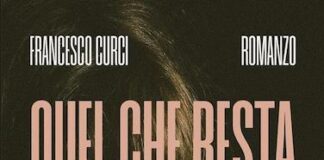 “Quel che resta”: il nuovo romanzo di Francesco Curci quel che resta libro