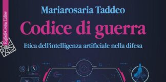Codice di guerra: IA e difesa sotto la lente etica di Mariarosaria Taddeo codice di guerra libro