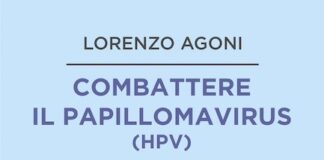 “Combattere il papillomavirus (HPV)” di Lorenzo Agoni: un manuale di consapevolezza e prevenzione combattere papillomavirus libro
