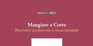 Mangiare a Corte: ricette storiche e cultura gastronomica italiana mangiare a corte libro
