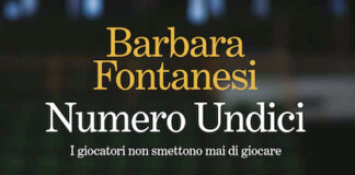 Reinventarsi per restare in gioco: “Numero Undici. I giocatori non smettono mai di giocare” di Barbara Fontanesi. numero undici libro