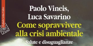 “Come sopravvivere alla crisi ambientale”: Vineis e Savarino spiegano perché l’emergenza climatica è prima di tutto politica come sopravvivere crisi ambientale