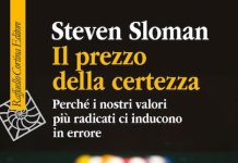 Il prezzo della certezza: quando i valori diventano un ostacolo alle decisioni il costo della certezza libro