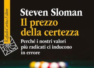 Il prezzo della certezza: quando i valori diventano un ostacolo alle decisioni il costo della certezza libro